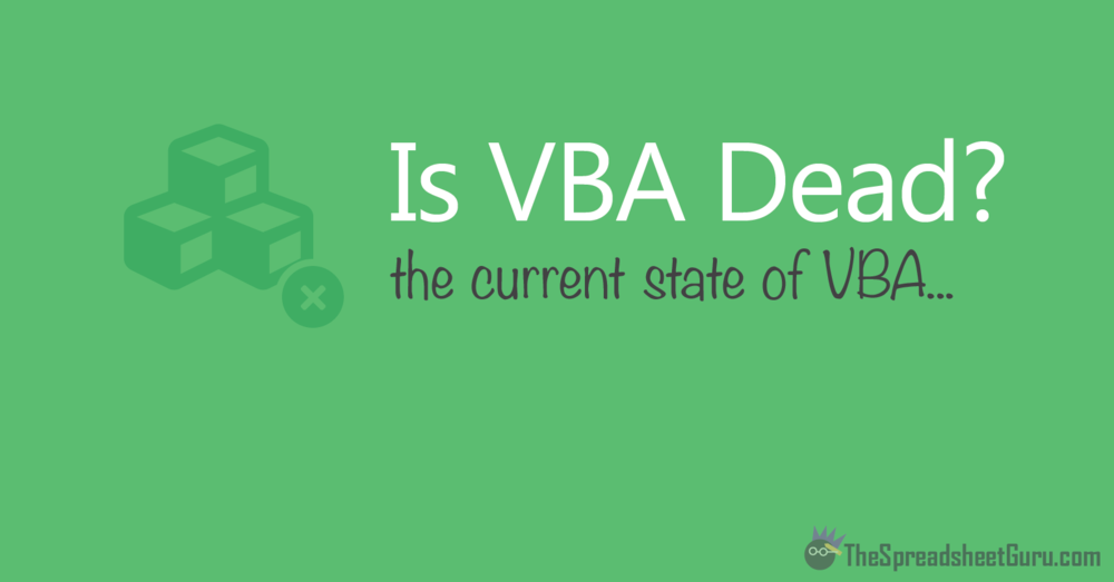 Is+VBA+Dead,+the+current+state+of+the+Visual+Basic+Language